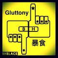 Gluttony 暴食 （BHblack edit）