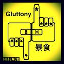 Gluttony 暴食 （BHblack edit）专辑