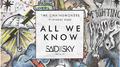 All We Know (Said The Sky Remix)专辑