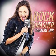 Rock Smashers Karaoke Mix