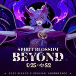 Spirit Blossom Beyond (Original Soundtrack from League of Legends)专辑