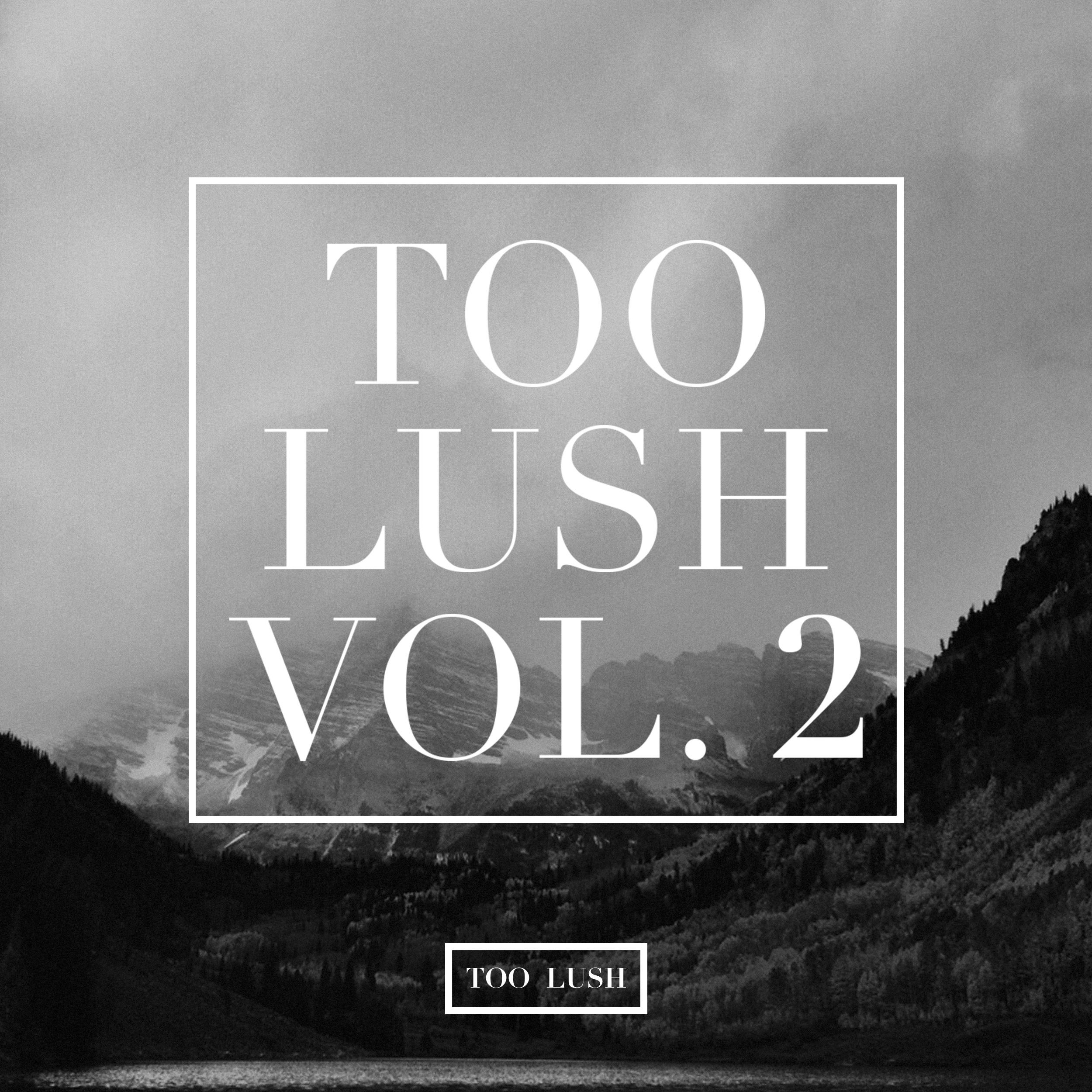 Too Lush Vol.2 