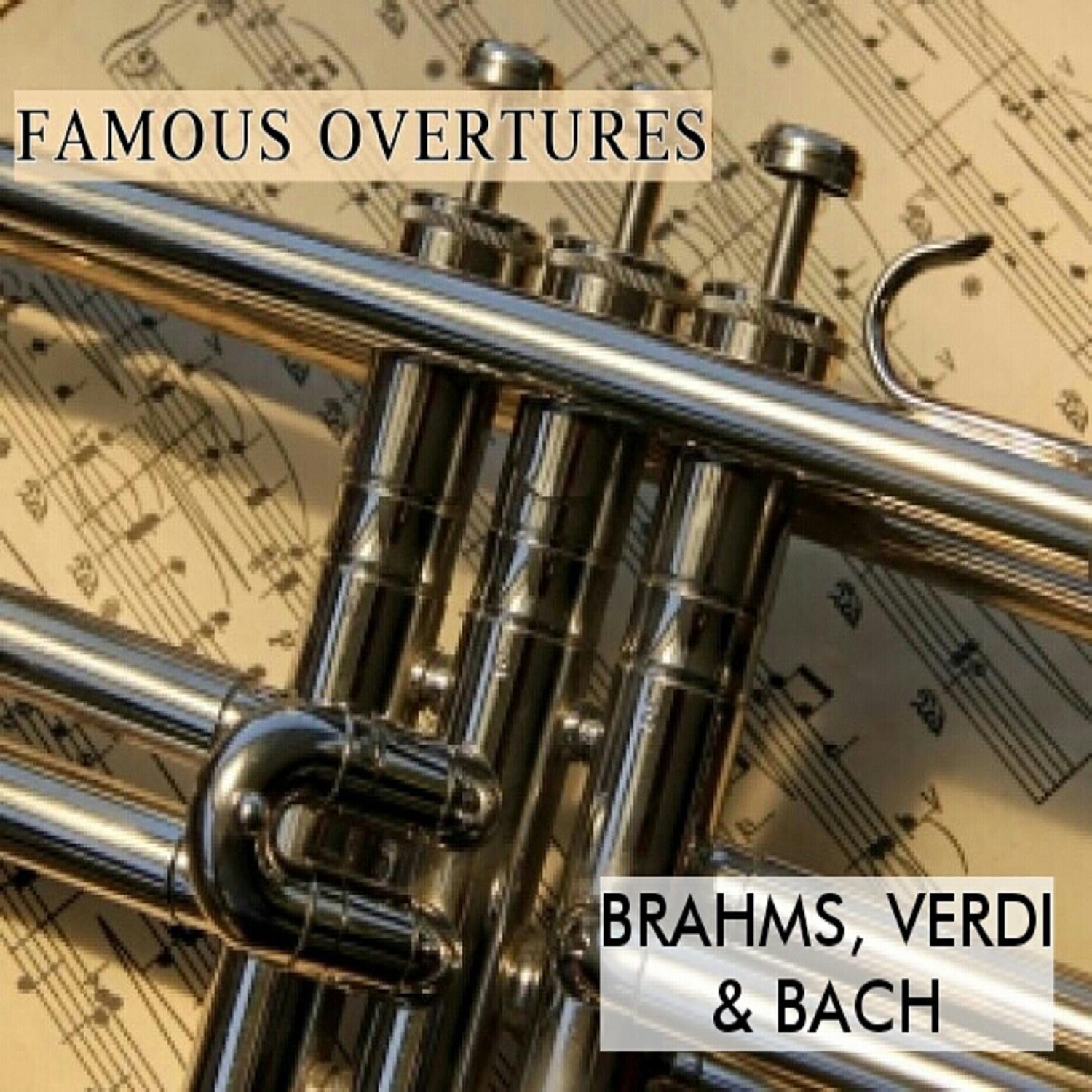 Famous Overtures, Brahms, Verdi & Bach