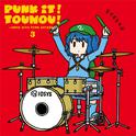 PUNK IT!TOUHOU!3 -IOSYS HITS PUNK COVERS-专辑