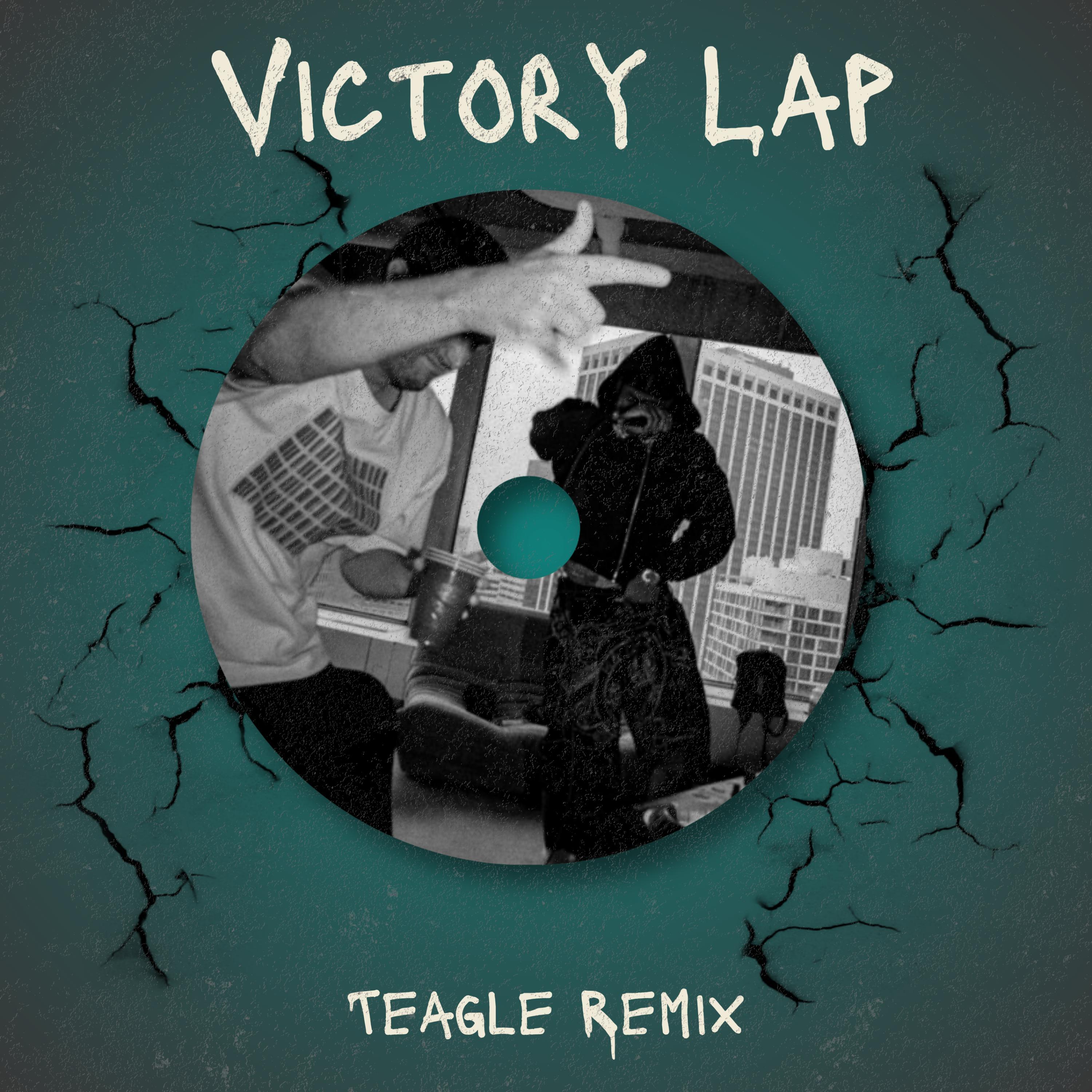 Victory Lap (Teagle Remix)