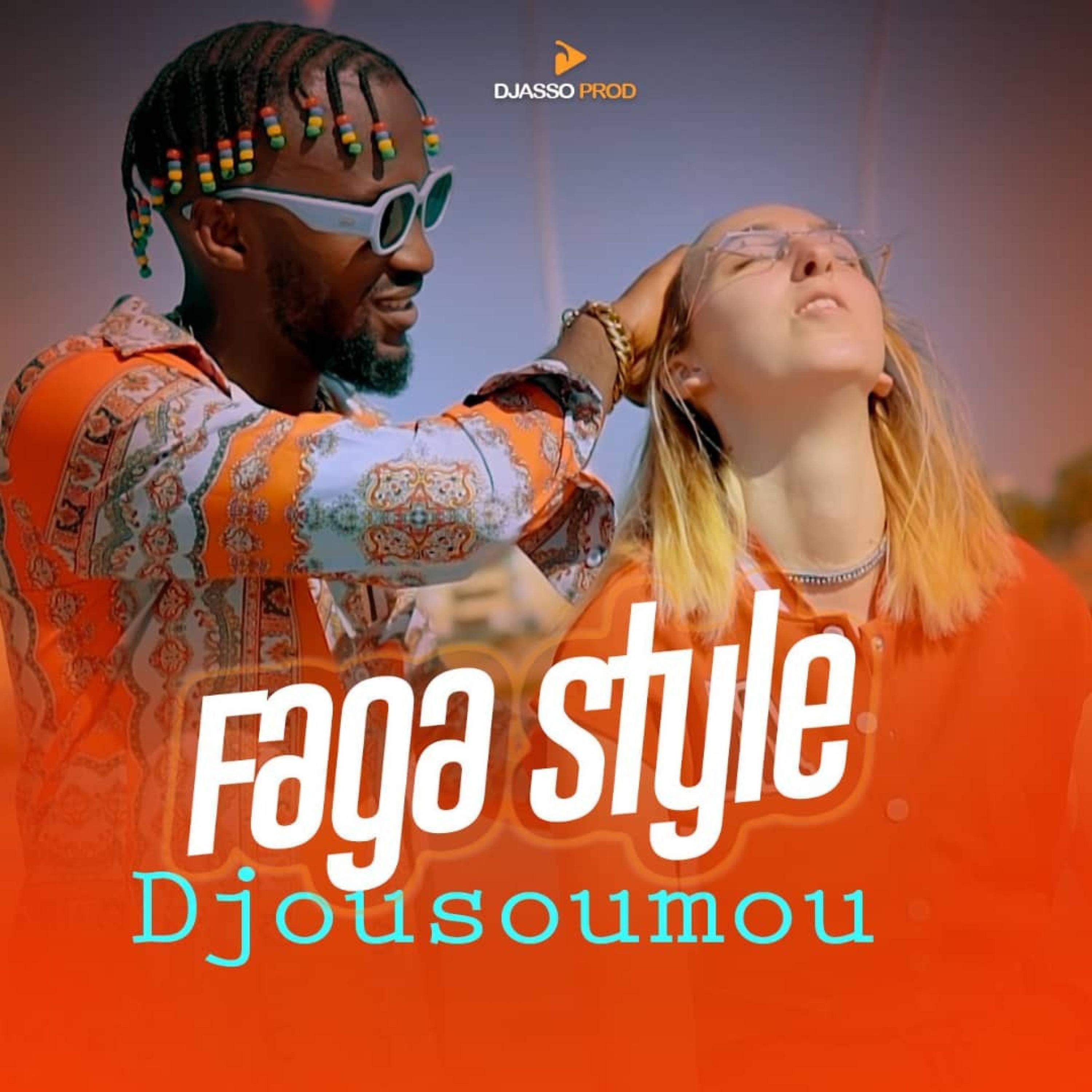 FAGA STYLE - DJOUSSOUMOU