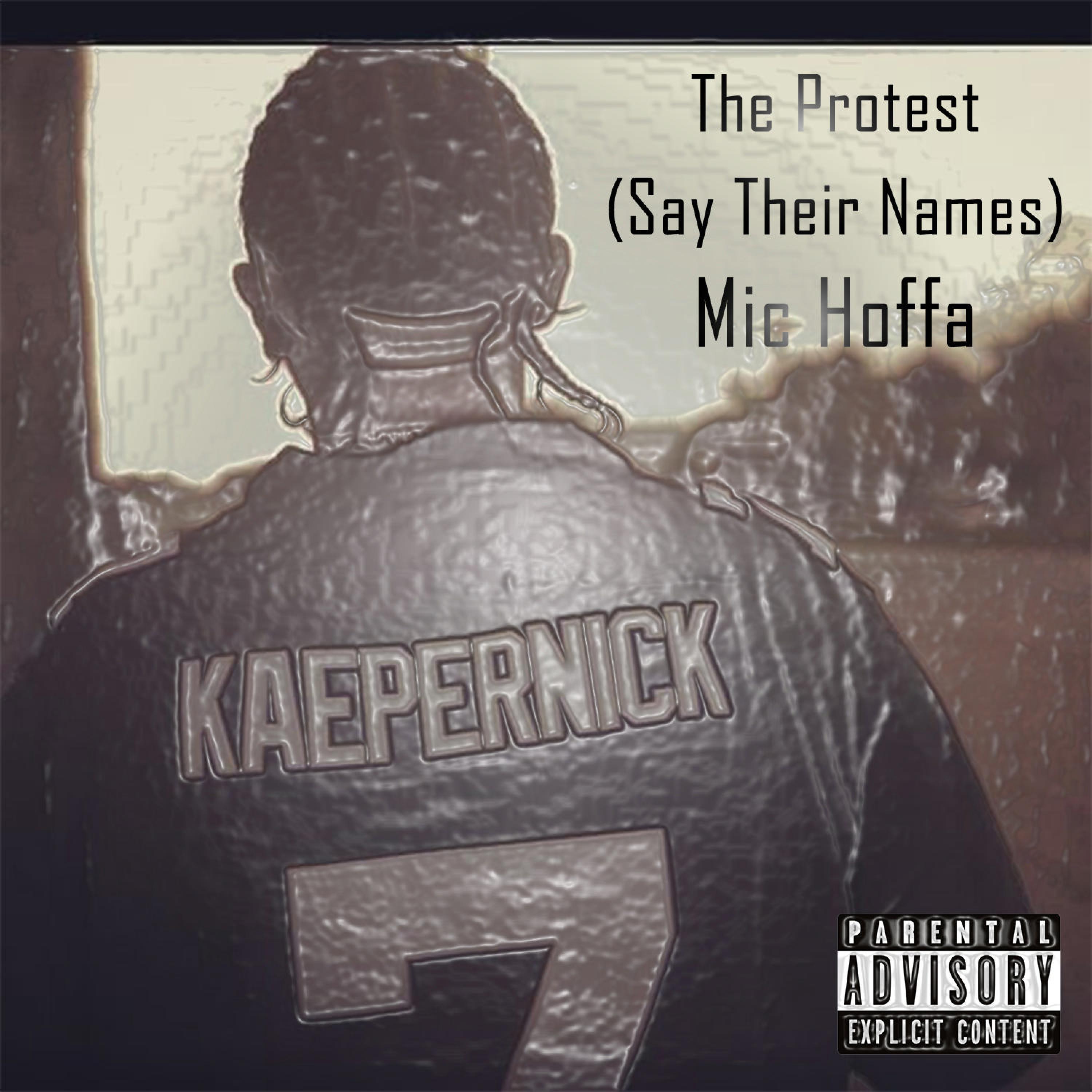 Mic Hoffa - The Protest (Say Their Names)