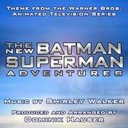 The New Batman/Superman Adventures - Theme from the Animated Series (Shirley Walker)