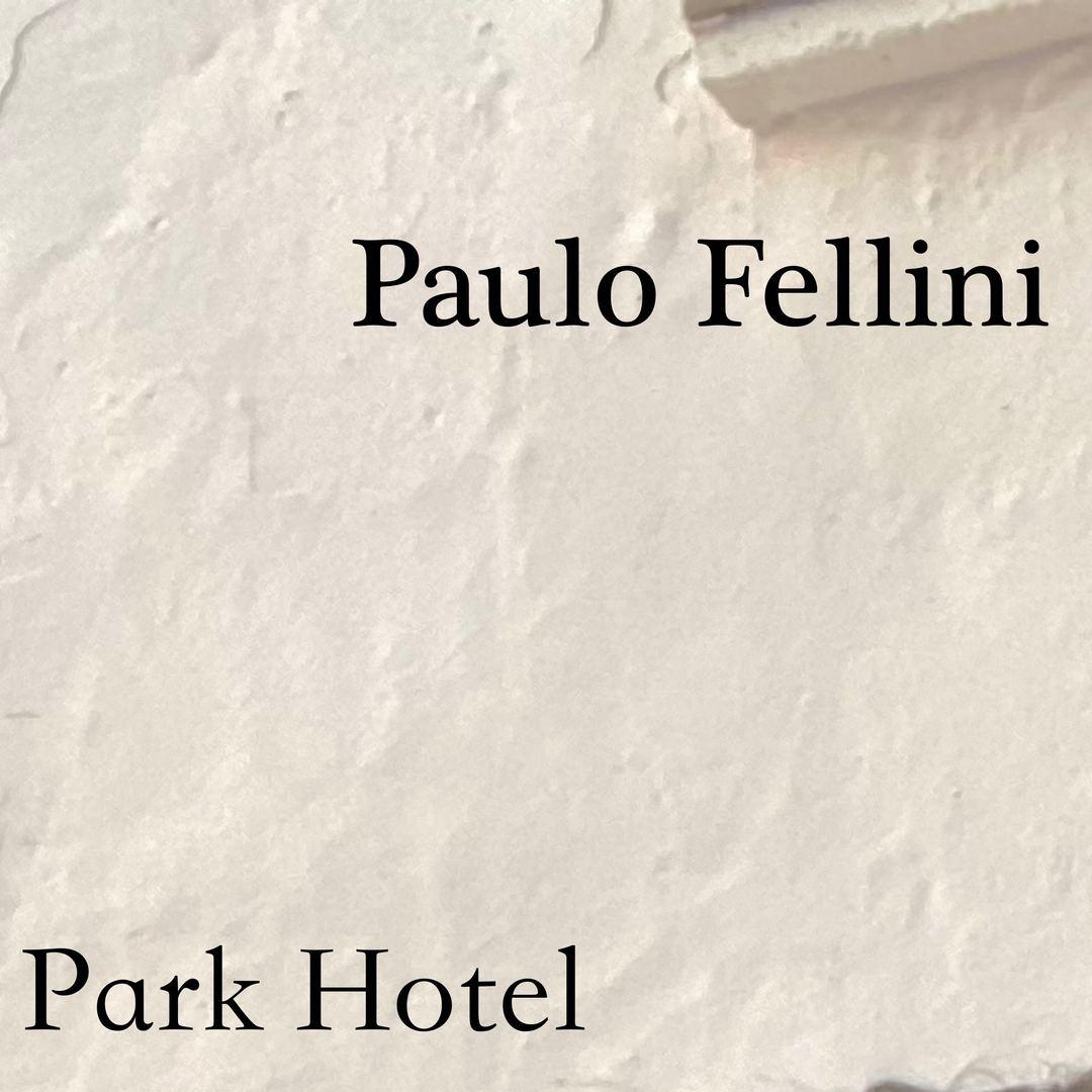 Paulo Fellini - Park Hotel (Radio Edit)