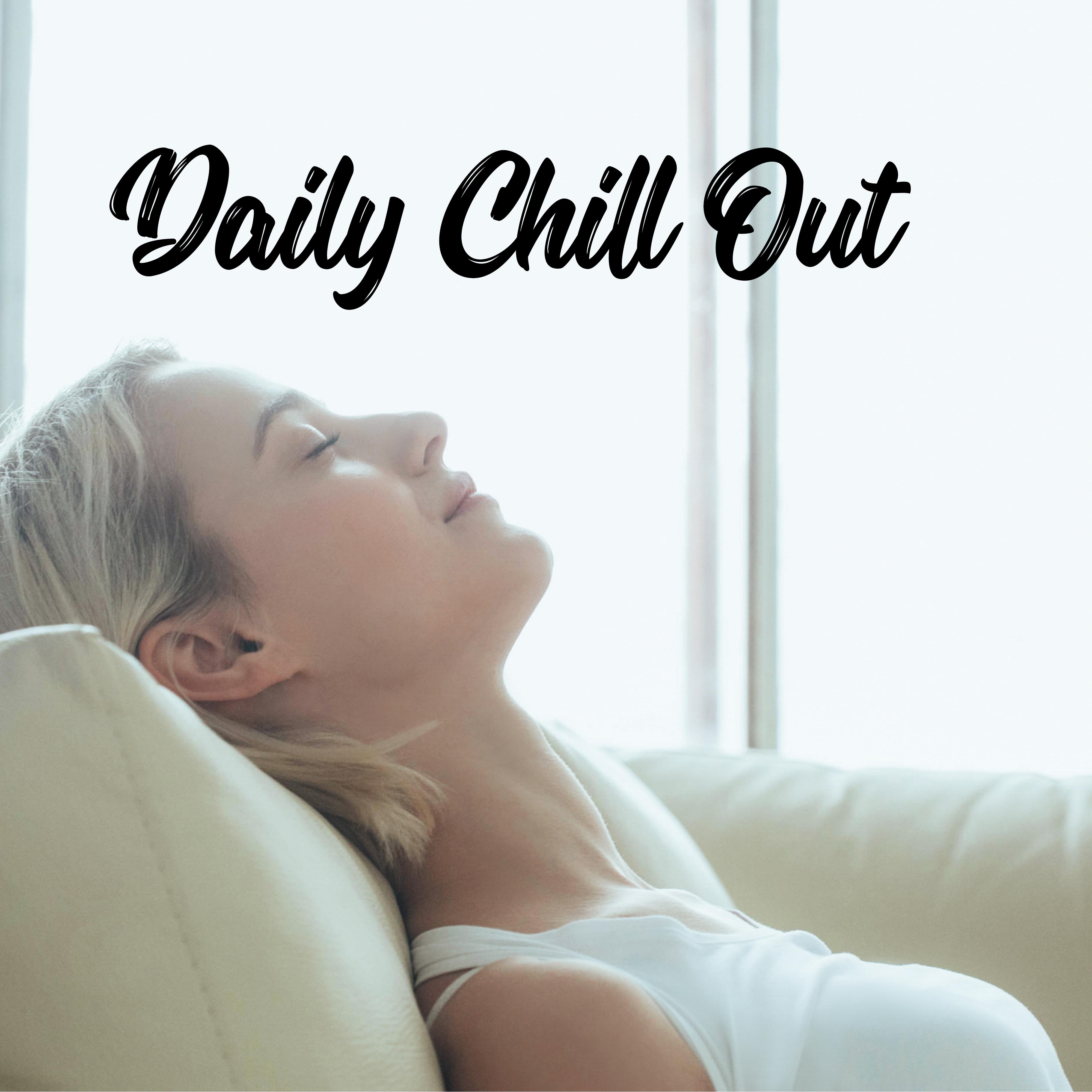 Daily Chill Out - Reduce Stress, Relaxation, Pleasure, Tropical Mood, Chillout, Relaxation, After Work