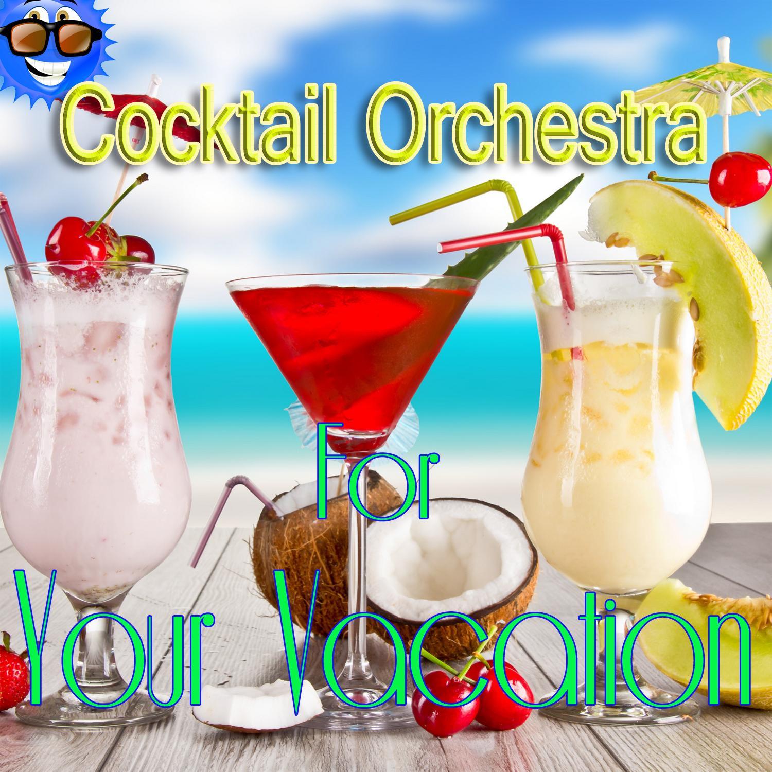 Cocktail Orchestra for Your Vacation