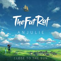 TheFatRat & Anjulie - Close To The Sun (无损版Ins2) 原版无和声伴奏