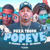 Mc Rf - Puxa a Tropa Popeye