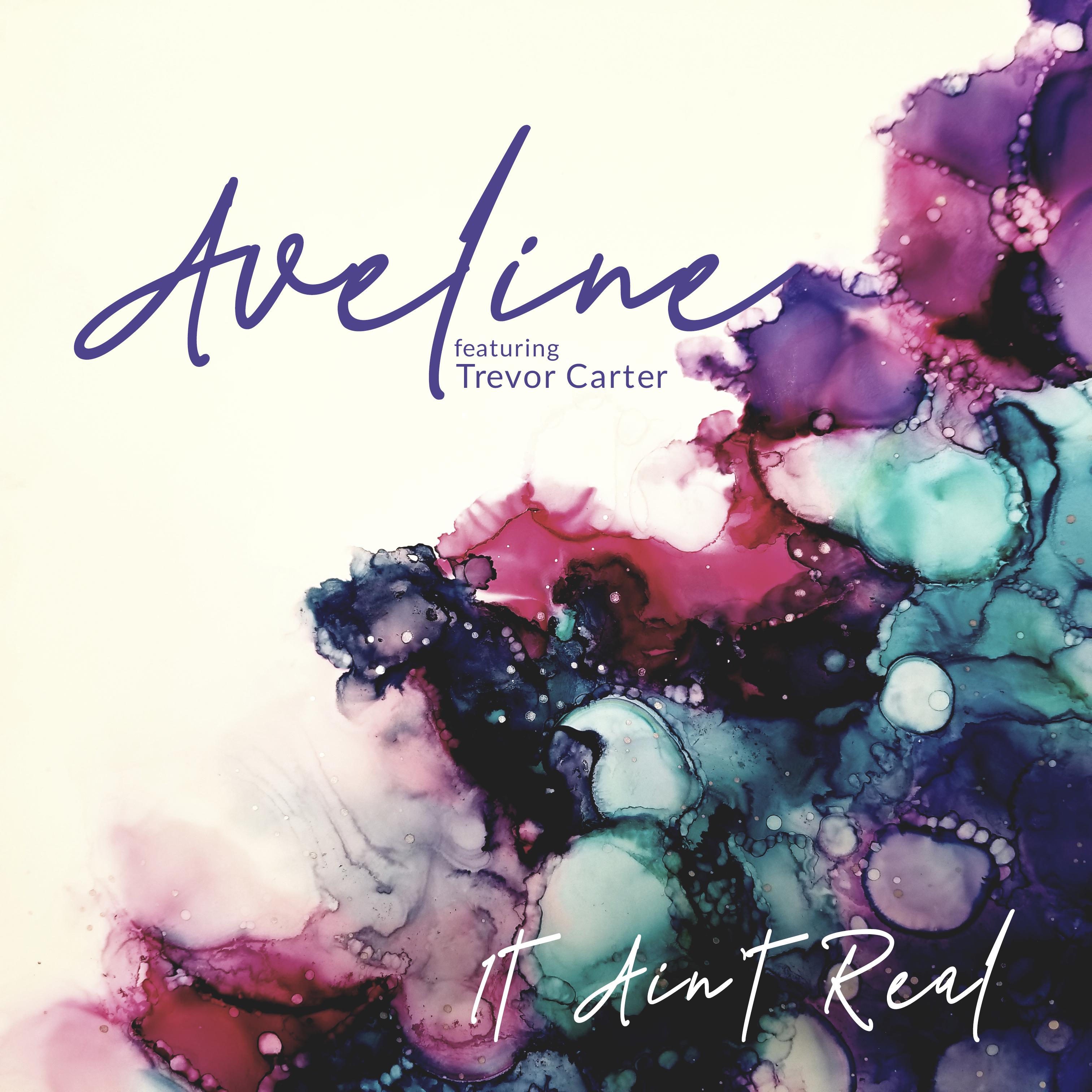 Aveline - It Ain't Real