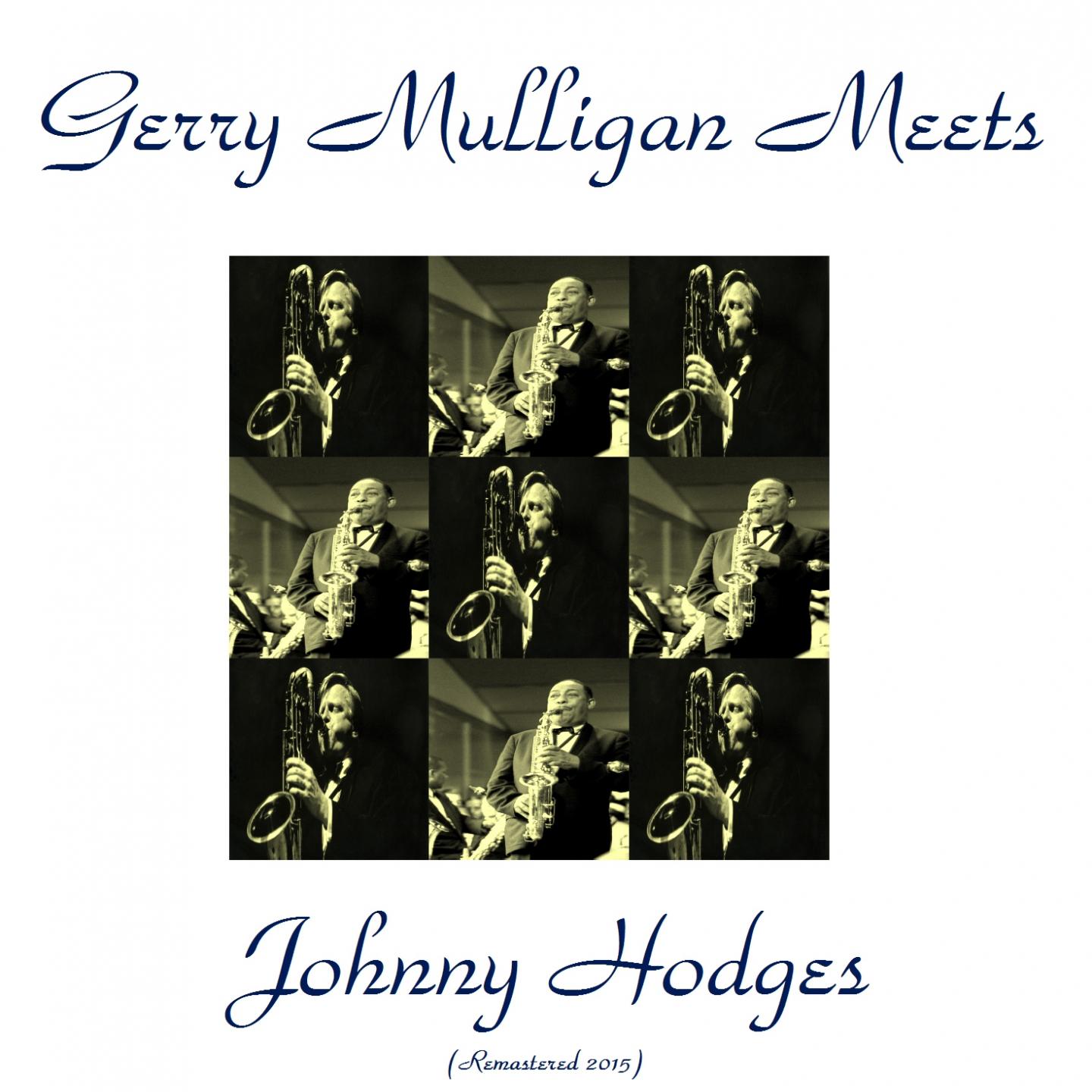 Gerry Mulligan Meets Johnny Hodges (Remastered 2015)专辑