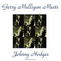 Gerry Mulligan Meets Johnny Hodges (Remastered 2015)