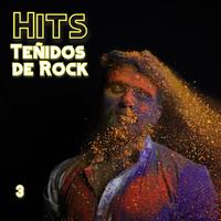 Hits Teñidos De Rock Vol. 3