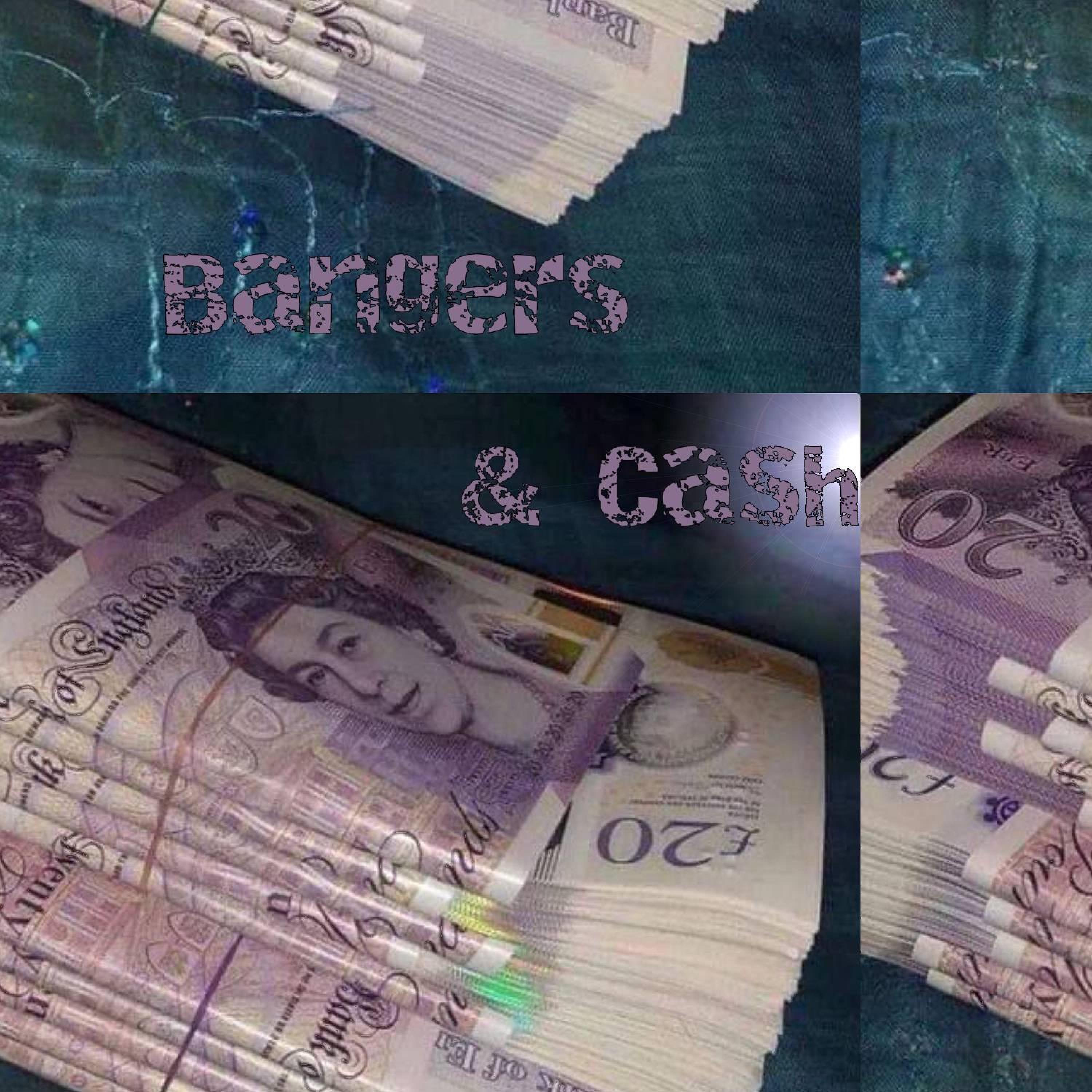 Bangers And Cash