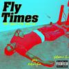 Fly Times Vol. 1: The Good Fly Young专辑