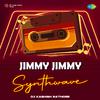 DJ Kashish Rathore - Jimmy Jimmy - Synthwave