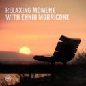 Relaxing Moment with Ennio Morricone专辑