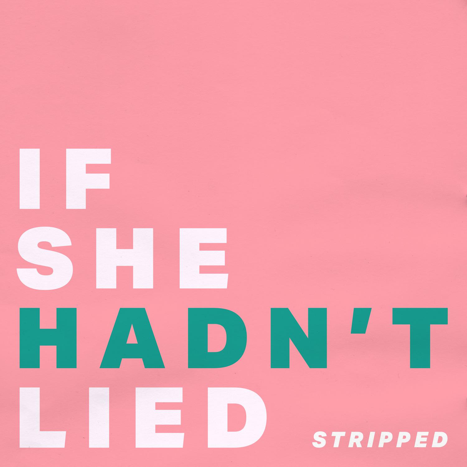 Melissa Bel - If She Hadn't Lied (Stripped)