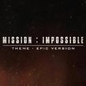 Mission Impossible - Theme (Epic Trailer Version)专辑