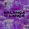 Mc Lozin - Balança o Lança