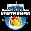 BarnzDaBossMan - Baby Momma