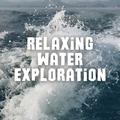 Relaxing Water Exploration - 3 hours