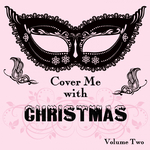 Cover Me With Christmas, Vol.2专辑