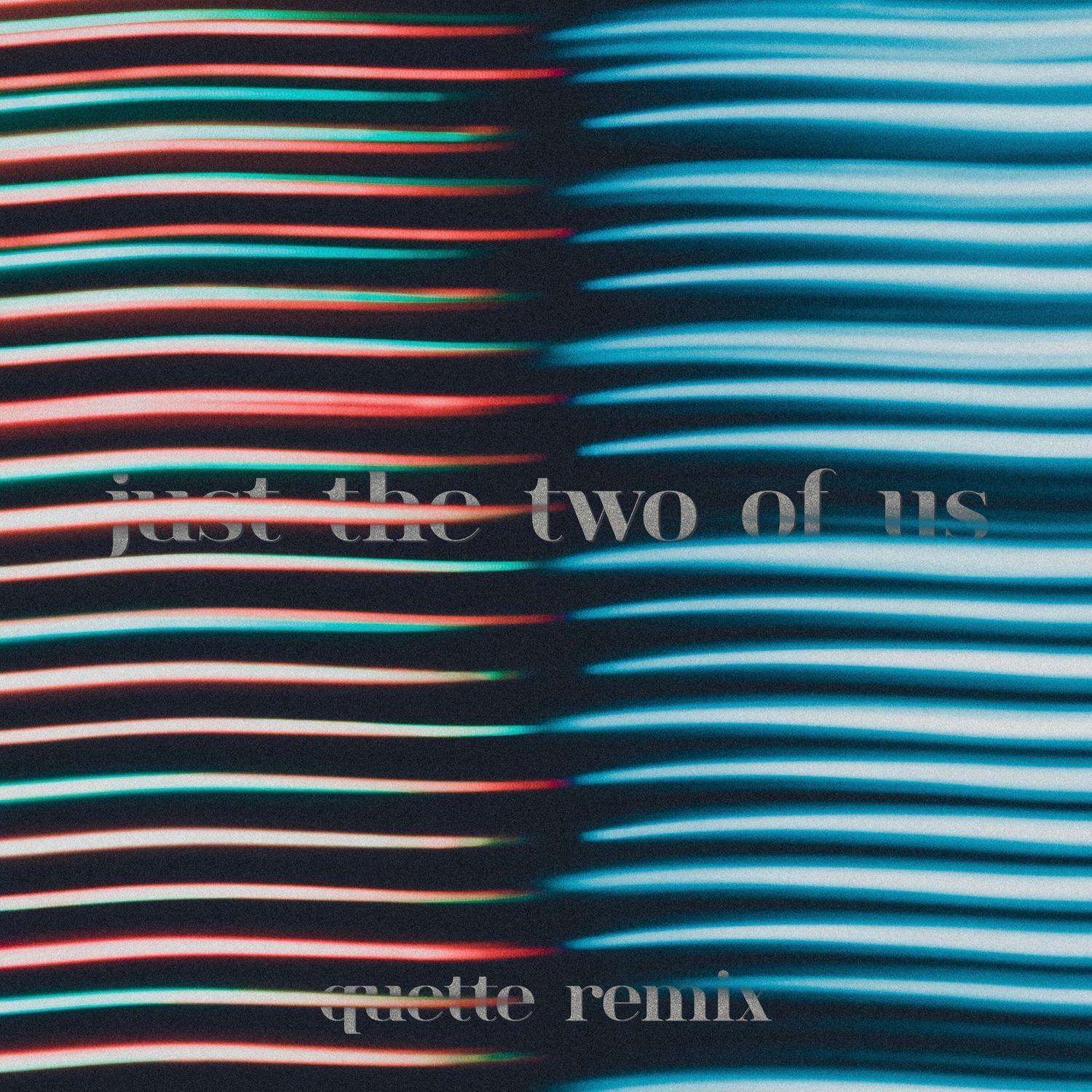 Just the Two of Us (Remix)