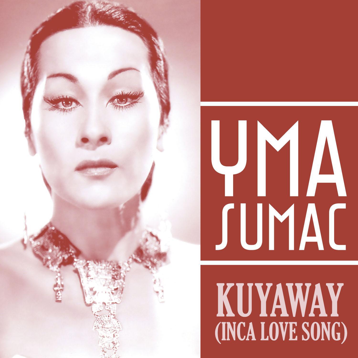 Kuyaway (Inca Love Song)专辑