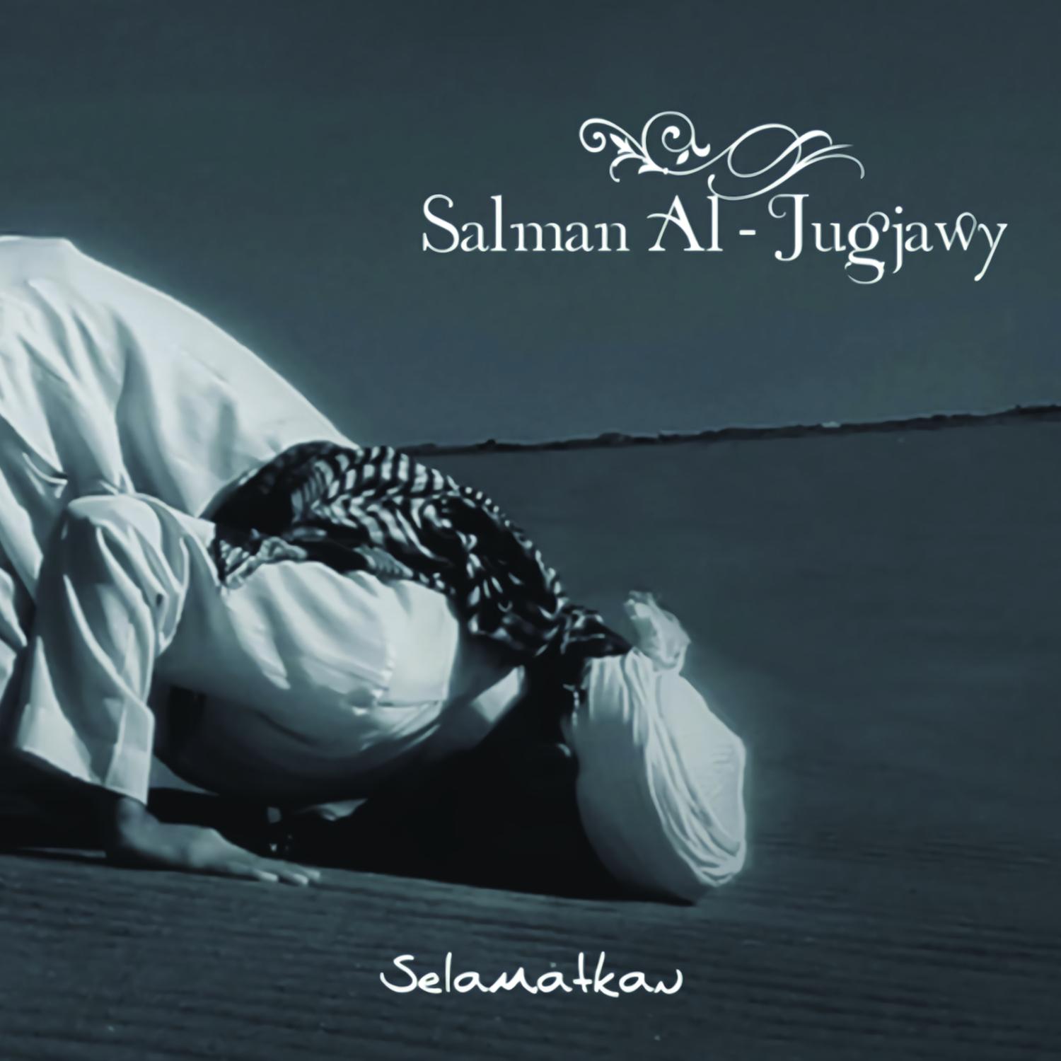 歌手:salman al-jugjawy / fariz justice voice 所属专辑:selamatkan