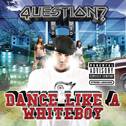 Dance Like A Whiteboy专辑