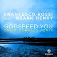 Godspeed You (David Morales Remix）