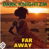 Dark KnightZM - Far Away (Duduke Cover)