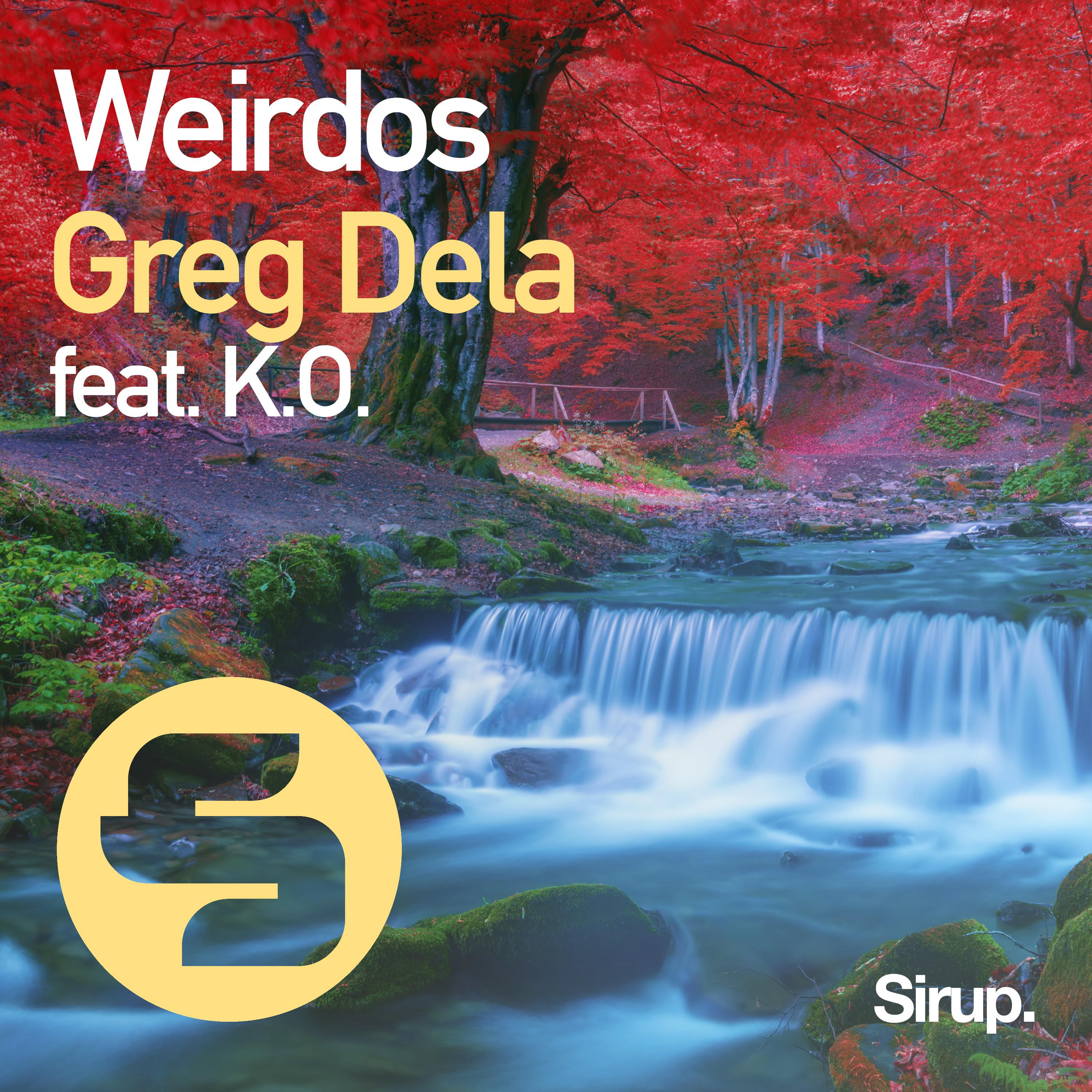 Greg Dela - Weirdos (Original Club Mix)