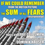 The Sum Of All Fears: "If We Could Remember" (Instrumental) - Theme from the Motion Picture (Single)