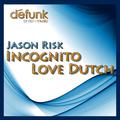 Incognito / Love Dutch