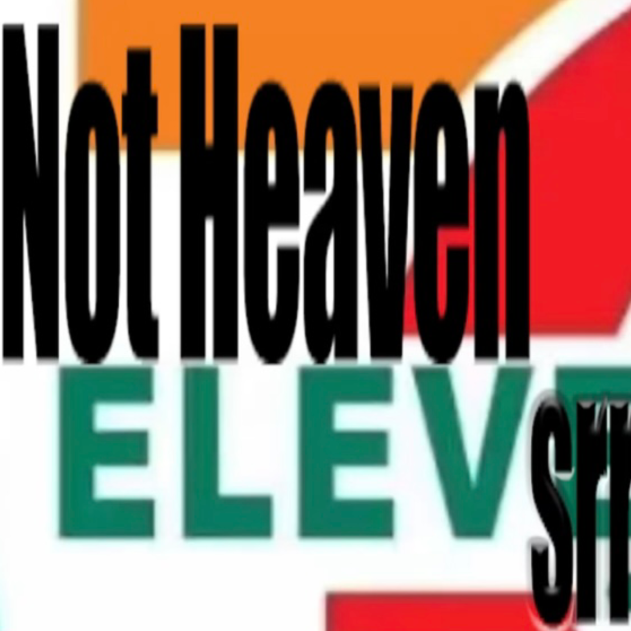 711 Not Heaven