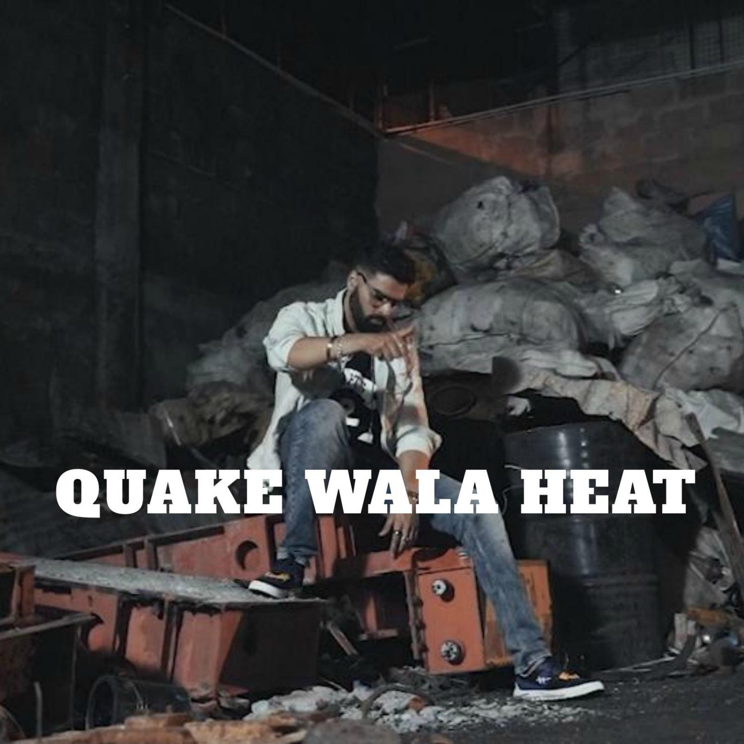 Quake Wala Heat