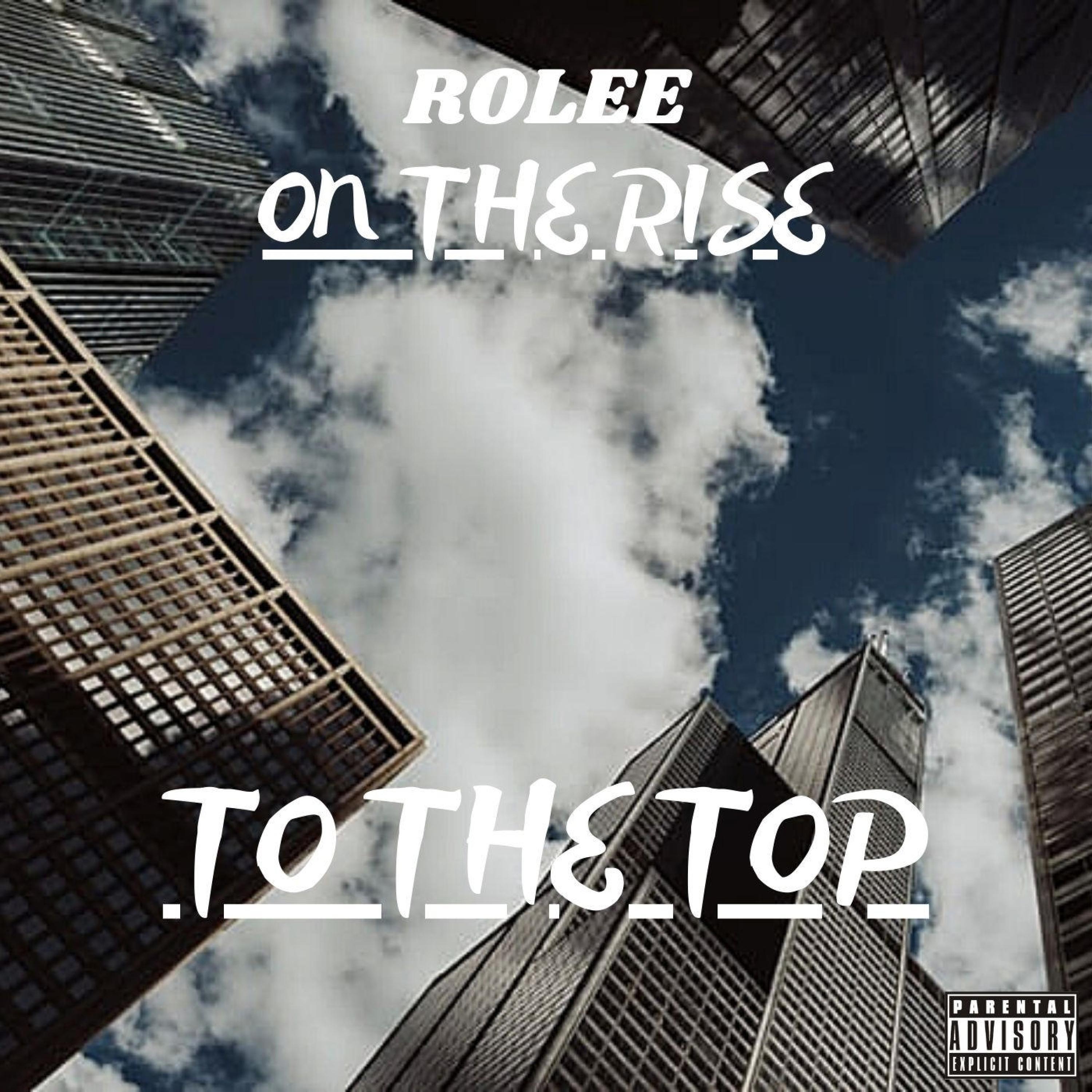 Rolee - On the Rise to the Top