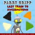 Last Train To Awesometown: Parry Gripp Song of the Week for January 27, 2009 - Single