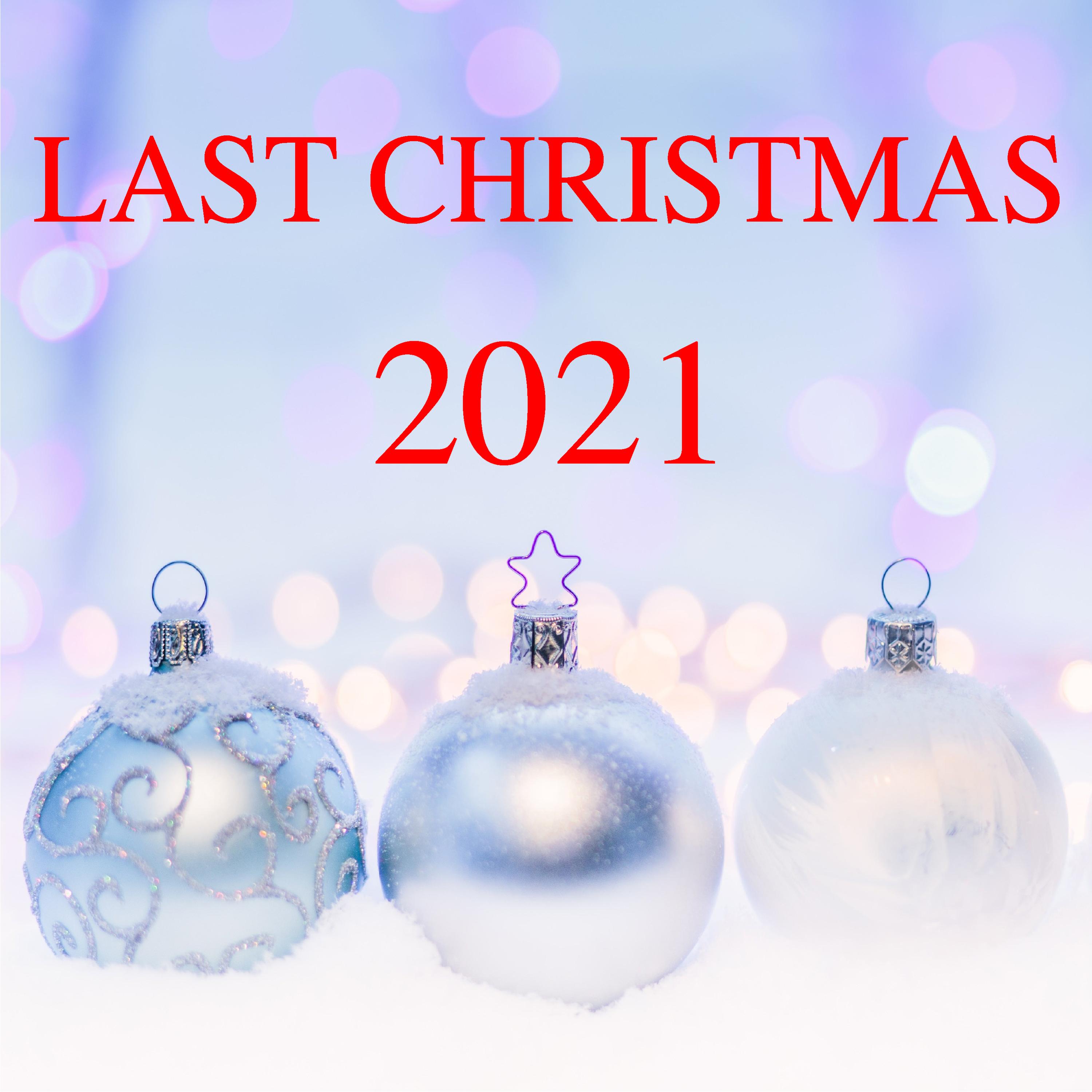 Last Christmas 2021