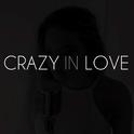 Crazy in Love - Fifty Shades of Grey Version - Single专辑