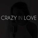 Crazy in Love - Fifty Shades of Grey Version - Single