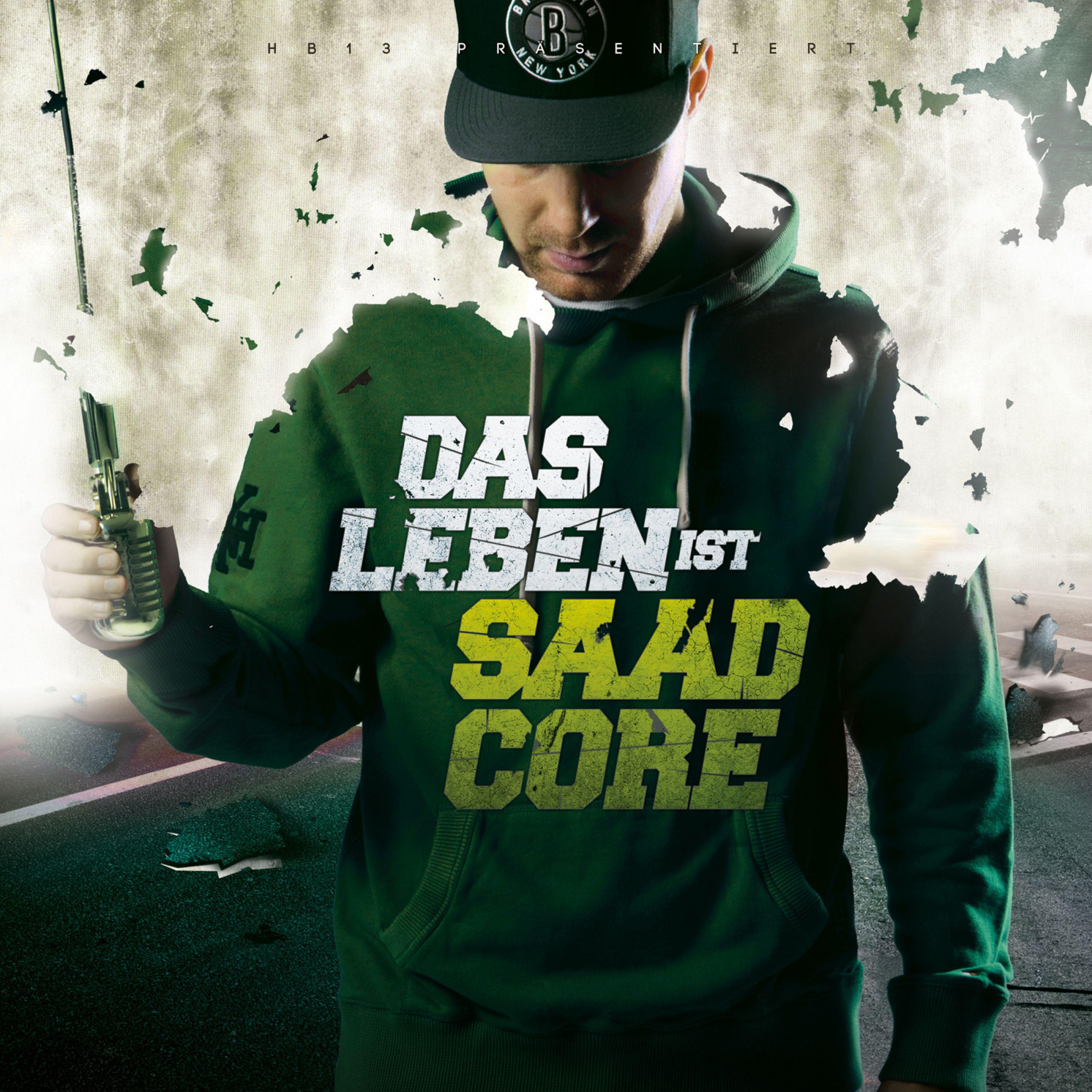 Das Leben ist Saadcore