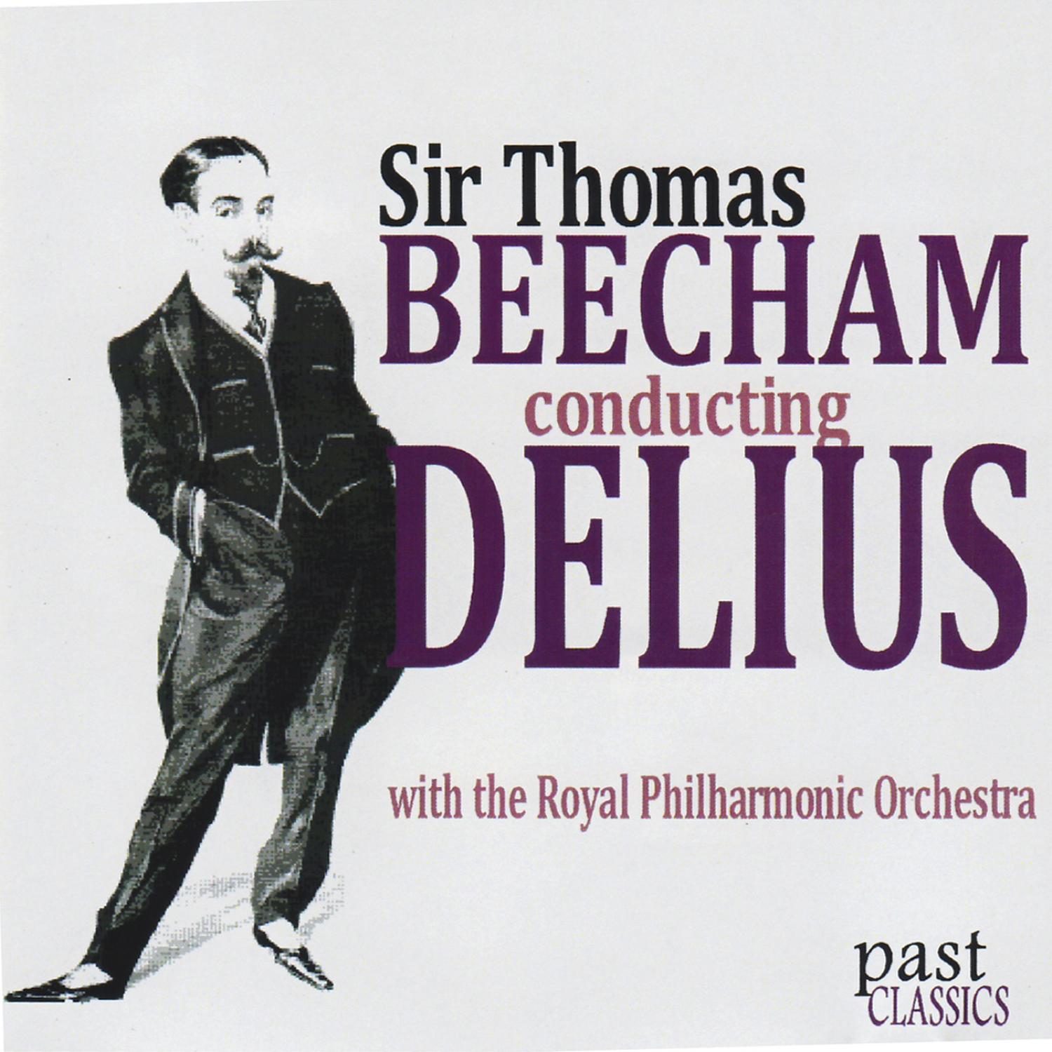 Sir Thomas Beecham Conducting Delius专辑