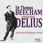 Sir Thomas Beecham Conducting Delius专辑